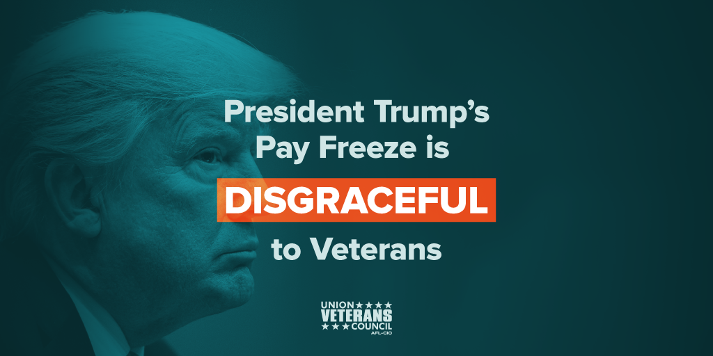 President Trumps Pay Freeze Is Disgraceful to Veterans
